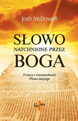 Słowo natchnione przez Boga o mocy i niezawodności Pisma Świętego