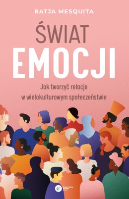 Świat emocji. Jak tworzyć relacje w wielokulturowym społeczeństwie