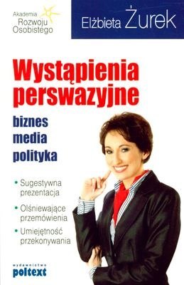 Wystąpienia perswazyjne biznes media polityka