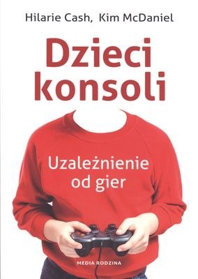 Dzieci konsoli uzależnienie od gier