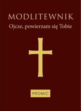 Modlitewnik ojcze powierzam się tobie